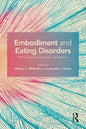 Embodiment and Eating Disorders: Theory, Research, Prevention and Treatment - Paperback