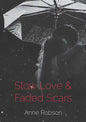 Slow Love and Faded Scars - Paperback