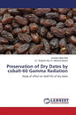 Preservation of Dry Dates by cobalt-60 Gamma Radiation - Paperback