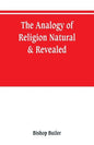 The analogy of religion, natural & revealed - Paperback
