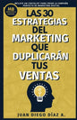 Las 30 Estrategias del Marketing que Duplicarán tus Ventas: Tácticas de Negocios, Marketing y Ventas para Emprendedores. Libro de Comunicación, Brandi - Paperback