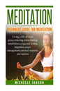 Meditation: Beginners Guide for Meditation - Living a life of inner peace, relievi - Paperback