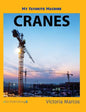 My Favorite Machine: Cranes - Hardcover