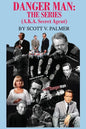Danger Man: THE SERIES: (a.k.a. Secret Agent) - Hardcover