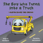 The Boy Who Turns Into a Truck: Austin Saves the Circus - Paperback