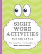 Sight Word Activities for 3rd Grade: High frequency word games and puzzles to make learning fun for kids age 7-9 - Paperback