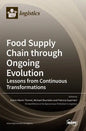 Food Supply Chain through Ongoing Evolution: Lessons from Continuous Transformations - Hardcover