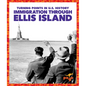 Immigration Through Ellis Island - Library Binding