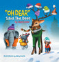 "OH DEAR" Said the Deer: Children Bedtime Story Picture Book - Hardcover