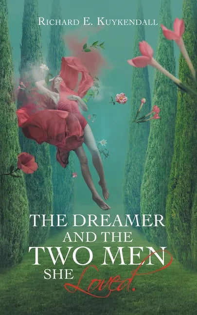 The Dreamer and the Two Men She Loved. - Paperback