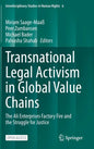 Transnational Legal Activism in Global Value Chains: The Ali Enterprises Factory Fire and the Struggle for Justice - Hardcover