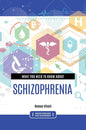 What you need to know about Schizophrenia - Hardcover