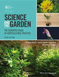 Science and the Garden: The Scientific Basis of Horticultural Practice - Paperback