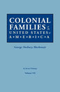 Colonial Families of the United States of America. in Seven Volumes. Volume VII - Paperback