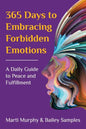 365 Days to Embracing Forbidden Emotions: A Daily Guide to Peace and Fulfillment - Paperback
