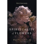 Spirituality of Flowers - Paperback