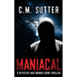Maniacal: A Detective Jade Monroe Crime Thriller Book 1 - Paperback