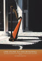 One Stone to the Building: Henriette Renié's Life Through Her Works for Harp - Hardcover