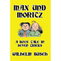 Max und Moritz: A Boys' Tale in Seven Tricks - Hardcover