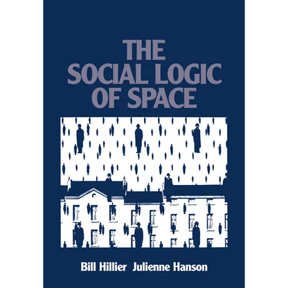 The Social Logic of Space - Paperback
