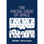 The Social Logic of Space - Paperback