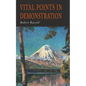 Vital Points in Demonstration: You Can Get What You Want If You Return Home - Paperback