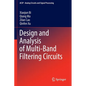 Design and Analysis of Multi-Band Filtering Circuits - Paperback