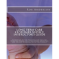 Long Term Care Customer Service Instructor's Guide: Evidenced-Based Training for Skilled Nursing Homes, Assisted Living Facilities and Anyone Working - Paperback