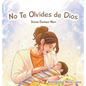 No Te Olvides de Dios - Hardcover