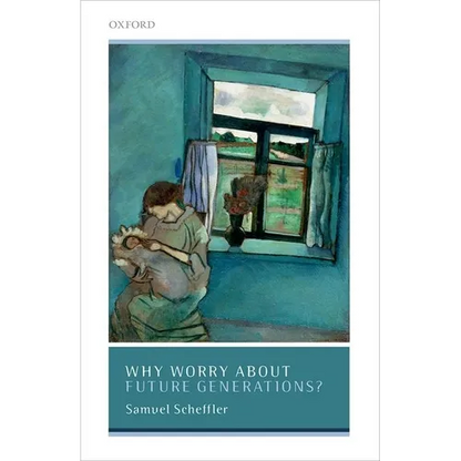 Why Worry about Future Generations? - Hardcover