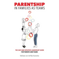 Parentship In Families As Teams: The Easy and Intuitive Leadership Guide for Parents and Teams - Hardcover