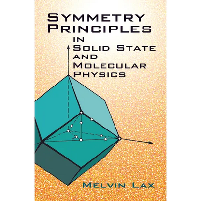 Symmetry Principles in Solid State and Molecular Physics - Paperback