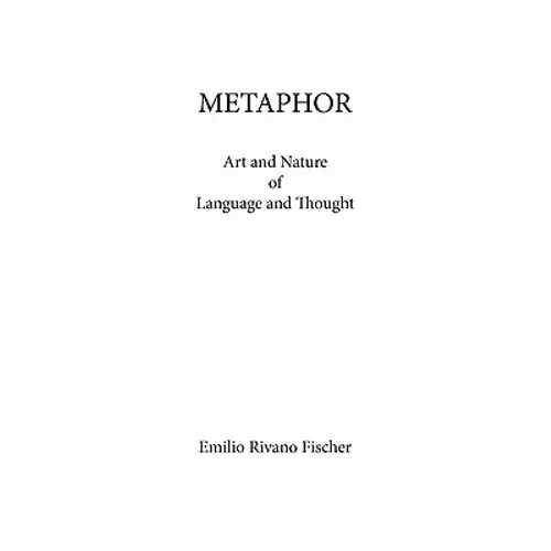 Metaphor: Art and Nature of Language and Thought - Paperback