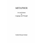 Metaphor: Art and Nature of Language and Thought - Paperback