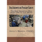 Real Answers on Prostate Cancer The Real Questions Men Don't Like To Talk About: Real Answers on Prostate Cancer - Paperback