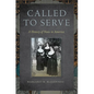 Called to Serve: A History of Nuns in America - Paperback