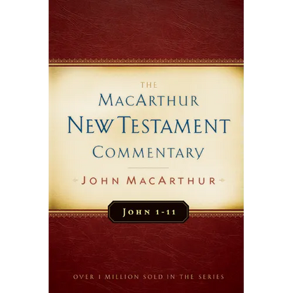 John 1-11 MacArthur New Testament Commentary: Volume 11 - Hardcover