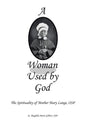 A Woman Used by God: The Spirituality of Mother Mary Lange, OSP - Paperback