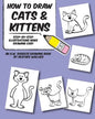 How to Draw Cats and Kittens: Step-by-Step Illustrations Make Drawing Easy - Paperback