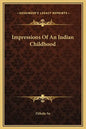 Impressions of an Indian Childhood - Hardcover