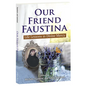 Our Friend Faustina: Life Lessons in Divine Mercy - Paperback