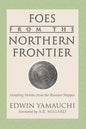 Foes From the Northern Frontier - Paperback