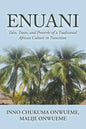 Enuani: Tales, Traits, and Proverbs of a Traditional African Culture in Transition - Paperback