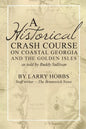 A historical crash course on Coastal Georgia and the Golden Isles: As told by Buddy Sullivan - Paperback