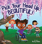 Pick Your Head Up, Beatiful - Hardcover