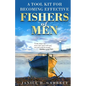A Tool Kit for Becoming Effective Fishers of Men - Paperback