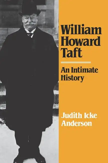 William Howard Taft: An Intimate History - Paperback