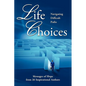 Life Choices: Navigating Difficult Paths - Paperback