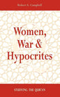 Women, War & Hypocrites: Studying the Qur'an - Paperback