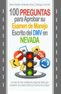100 Preguntas para Aprobar su Examen de Manejo Escrito del DMV en Nevada: La colección más completa de preguntas reales para el examen de conducir teó - Paperback